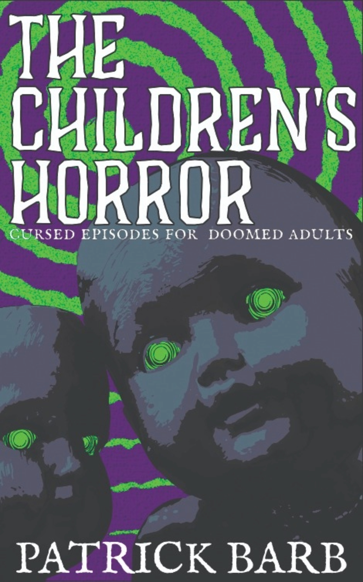 The Childrens Horror Cursed Episodes For Doomed Adults Barb