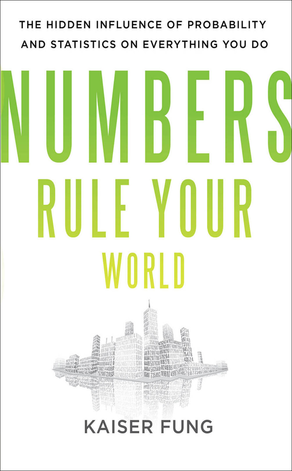 Numbers Rule Your World Kaiser Fung
