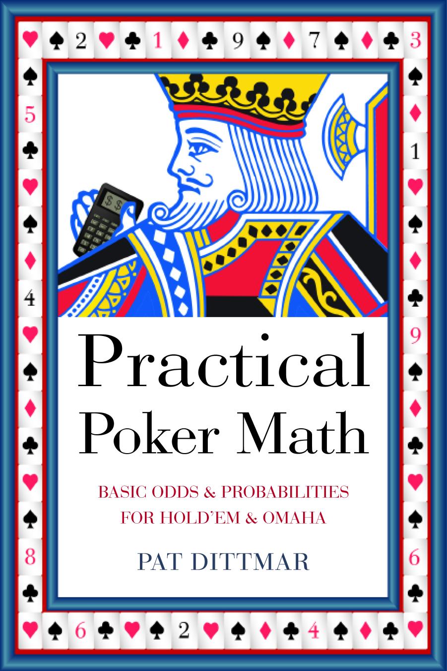 Practical Poker Math Illustrated Pat Dittmar