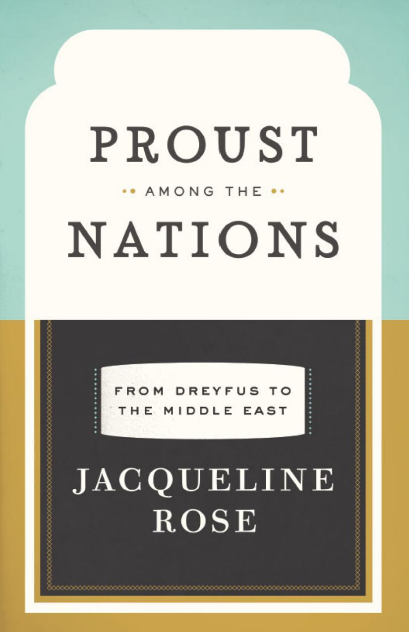 Proust Among The Nations Illustrated Jacqueline Rose