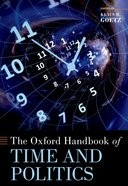 The Oxford Handbook Of Time And Politics 1st Edition Klaus Goetz