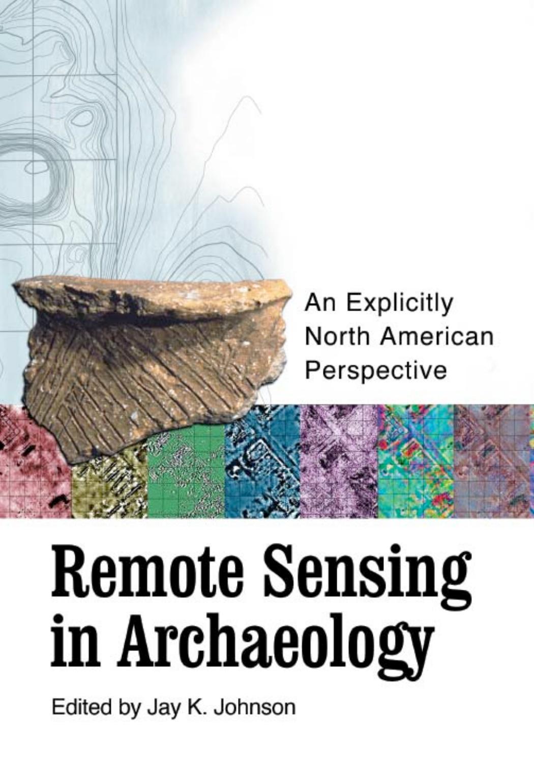 Remote Sensing In Archaeology 1st Edition Jay K Johnson