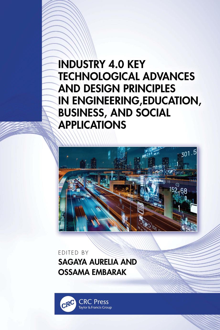 Industry 40 Key Technological Advances And Design Principles In Engineering Education Business And Social Applications Sagaya Aurelia Ossama Embarak
