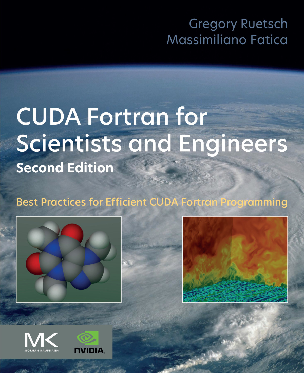 Cuda Fortran For Scientists And Engineers Best Practices For Efficient Cuda Fortran Programming 2nd Edition Gregory Ruetsch Massimiliano Fatica