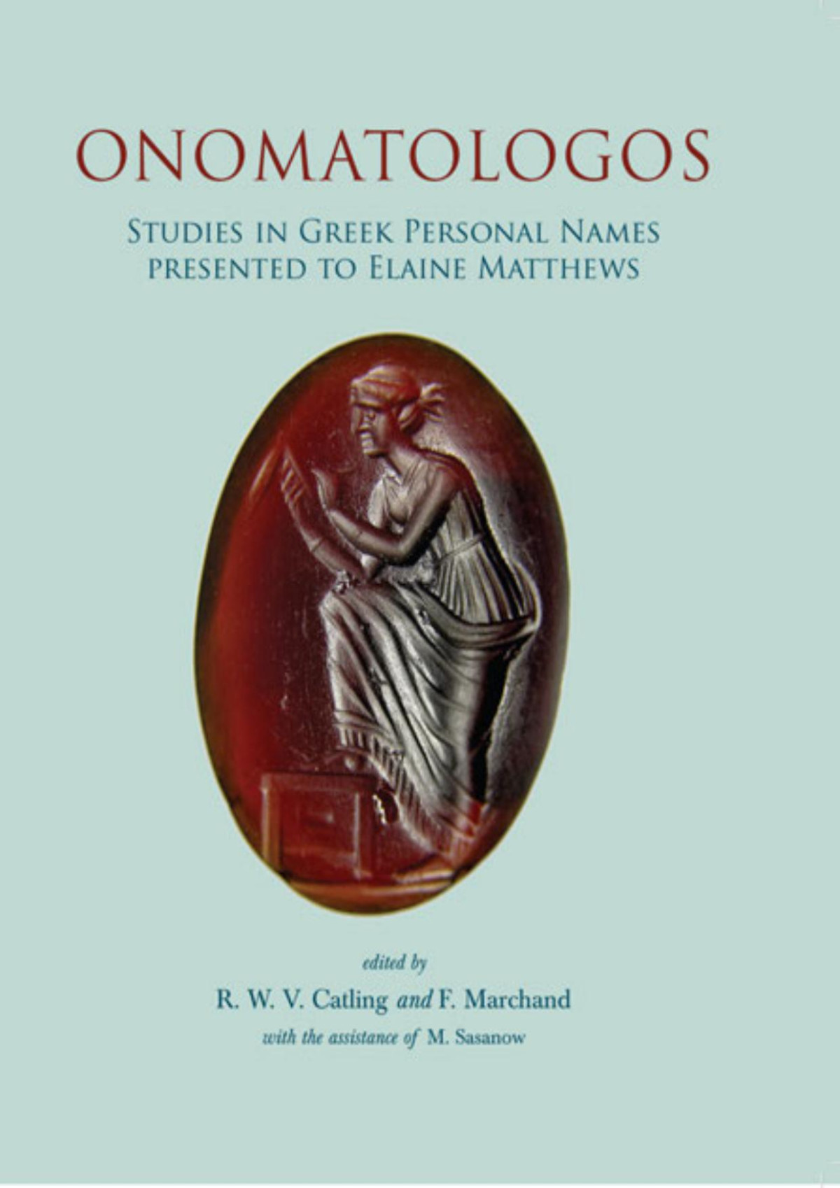 Onomatologos Studies In Greek Personal Names Catling Richard W V Marchand