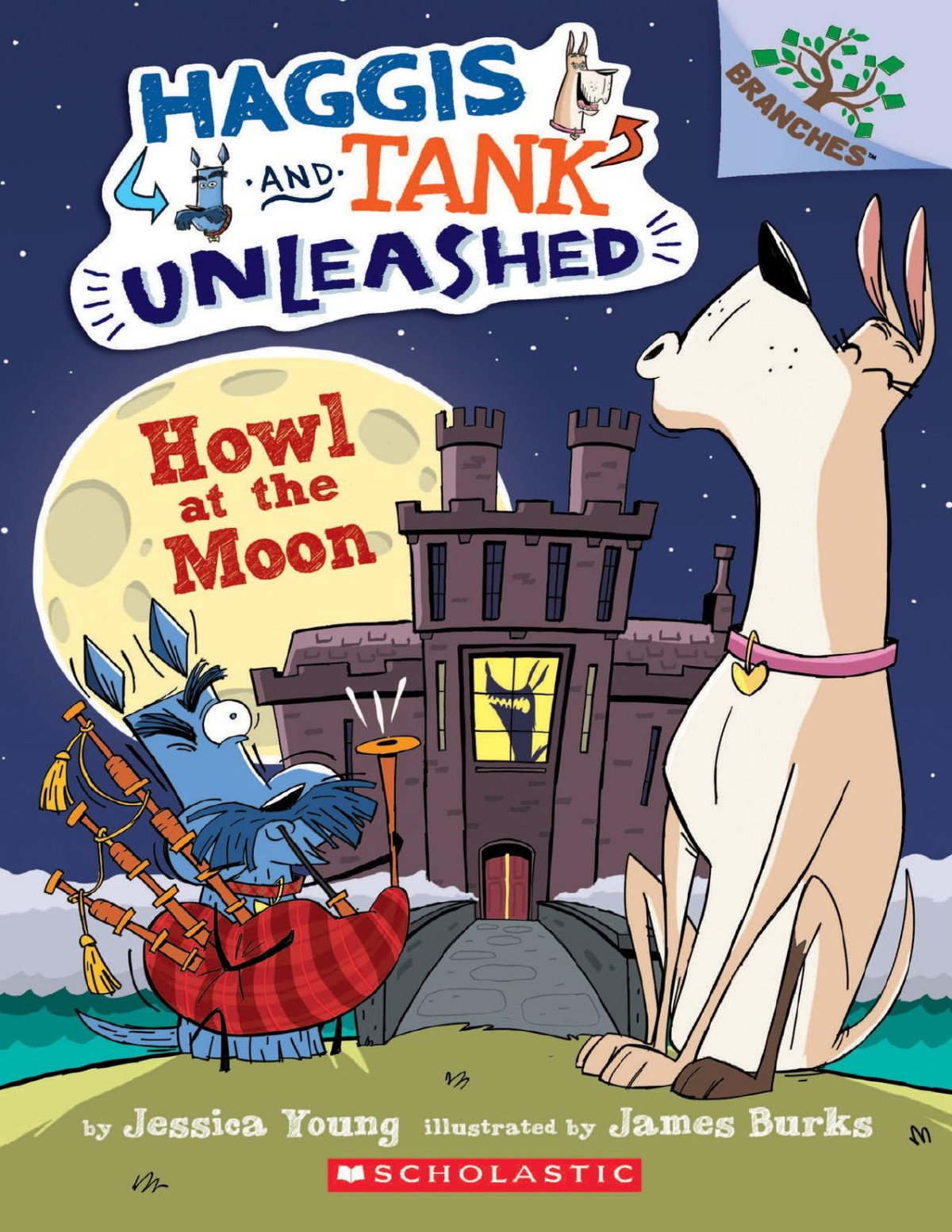 Howl At The Moon A Branches Book Haggis And Tank Unleashed 3 Jessica Young