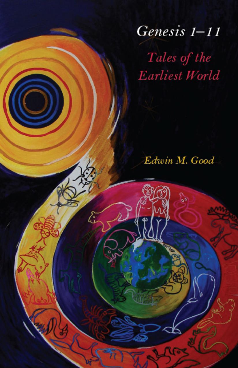 Genesis 111 Tales Of The Earliest World Edwin Good