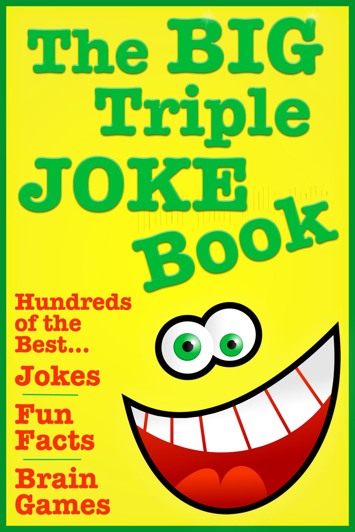 The Big Triple Joke Book 1289 Funny Jokes Fun Facts Brain Teaser Riddles Full Sea Books