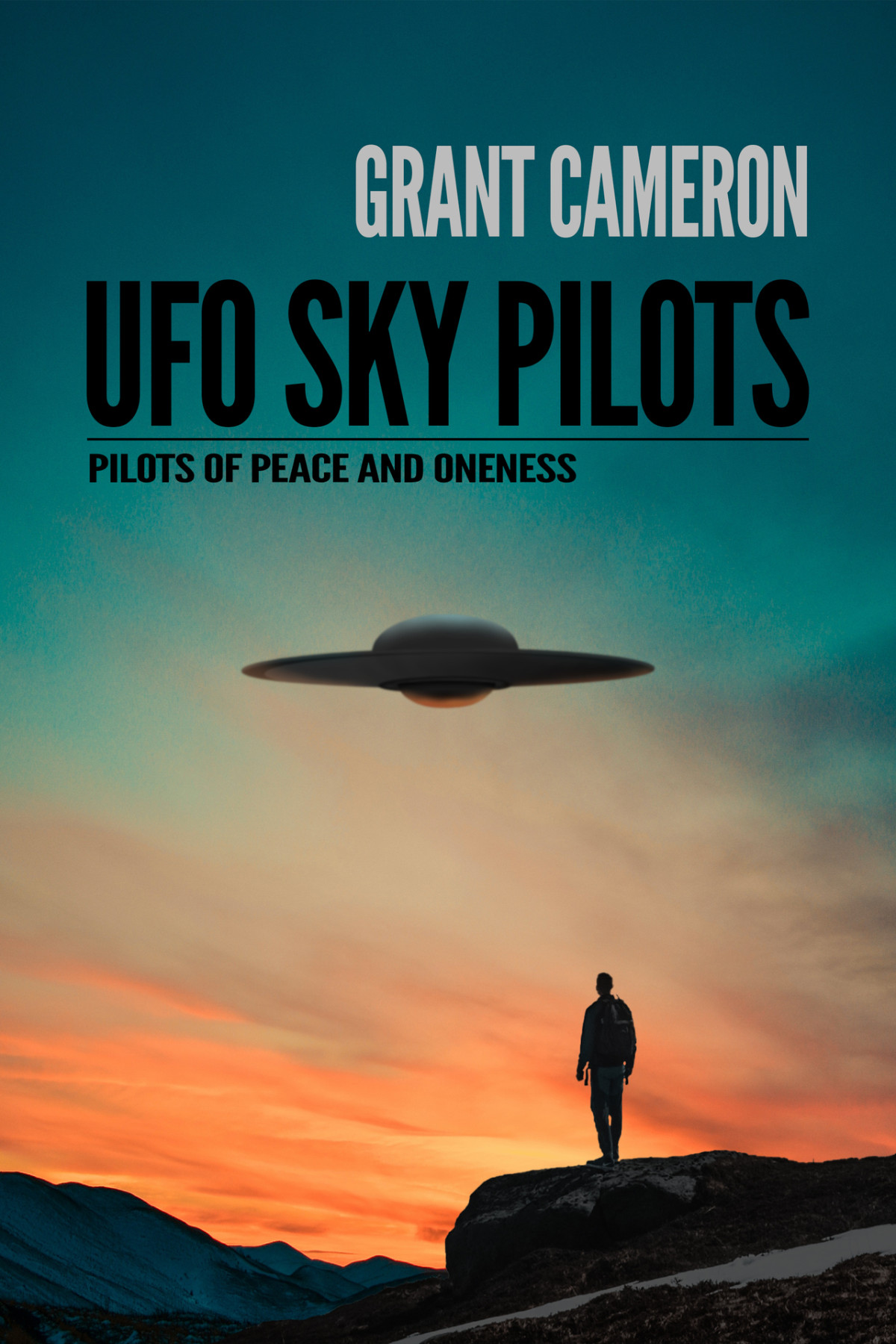 Ufo Sky Pilots Pilots Of Peace And Oneness Cameron Grant