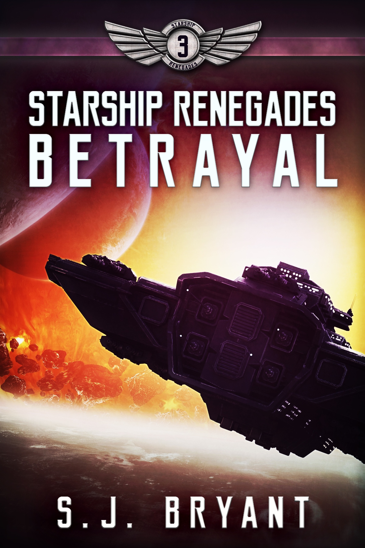 Betrayal S J Bryant Saffron Bryant