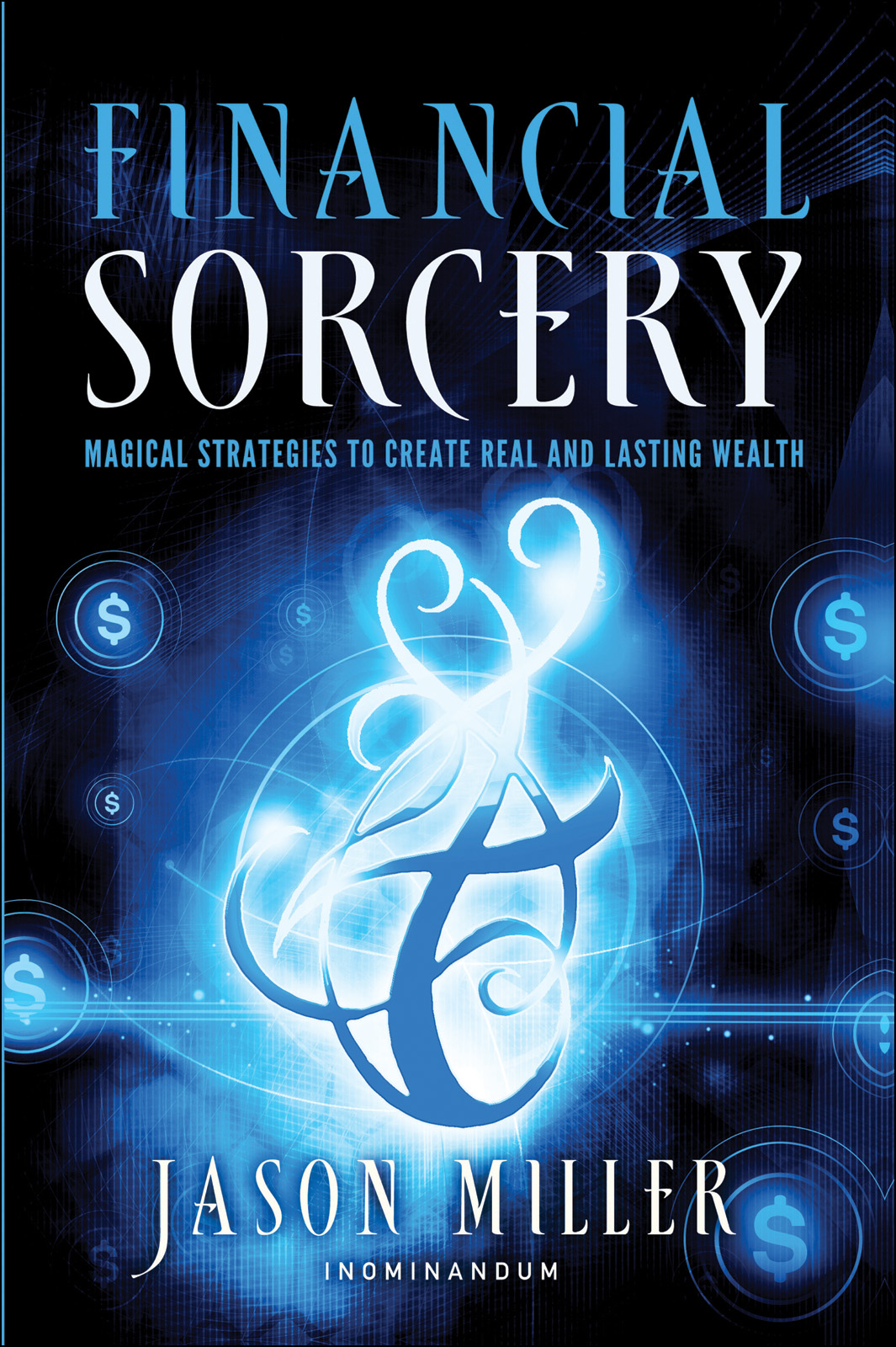 Financial Sorcery First Edition Jason Miller