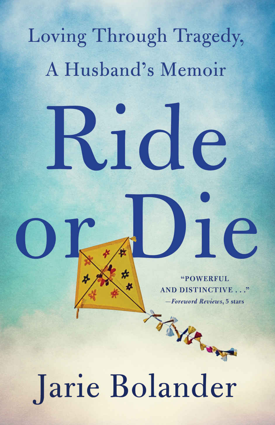 Ride Or Die Jarie Bolander
