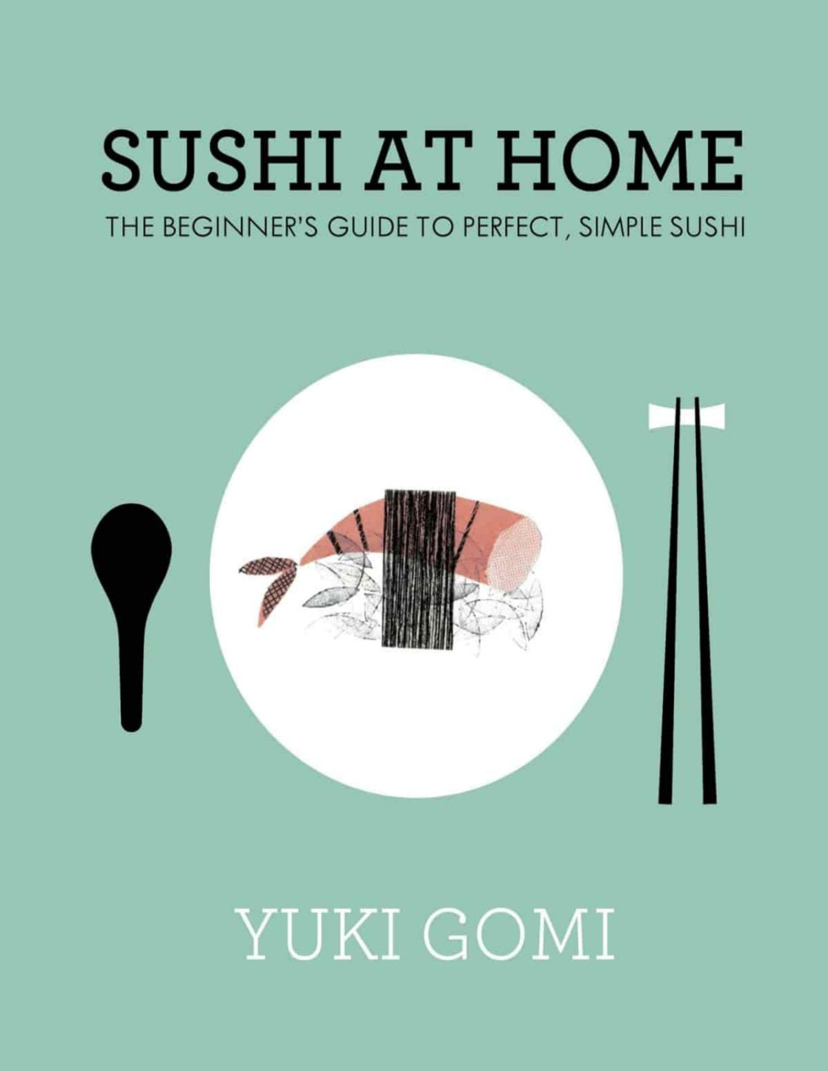 Sushi At Home Yuki Gomi
