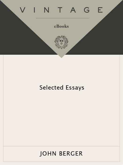Selected Essays Of John Berger John Berger