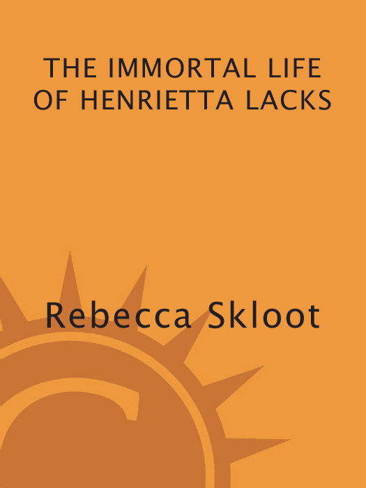 The Immortal Life Of Henrietta Lacks Rebecca Skloot