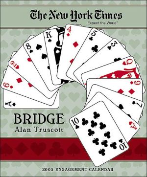 The New York Times Bridge 2005 Calendar Alan Truscott