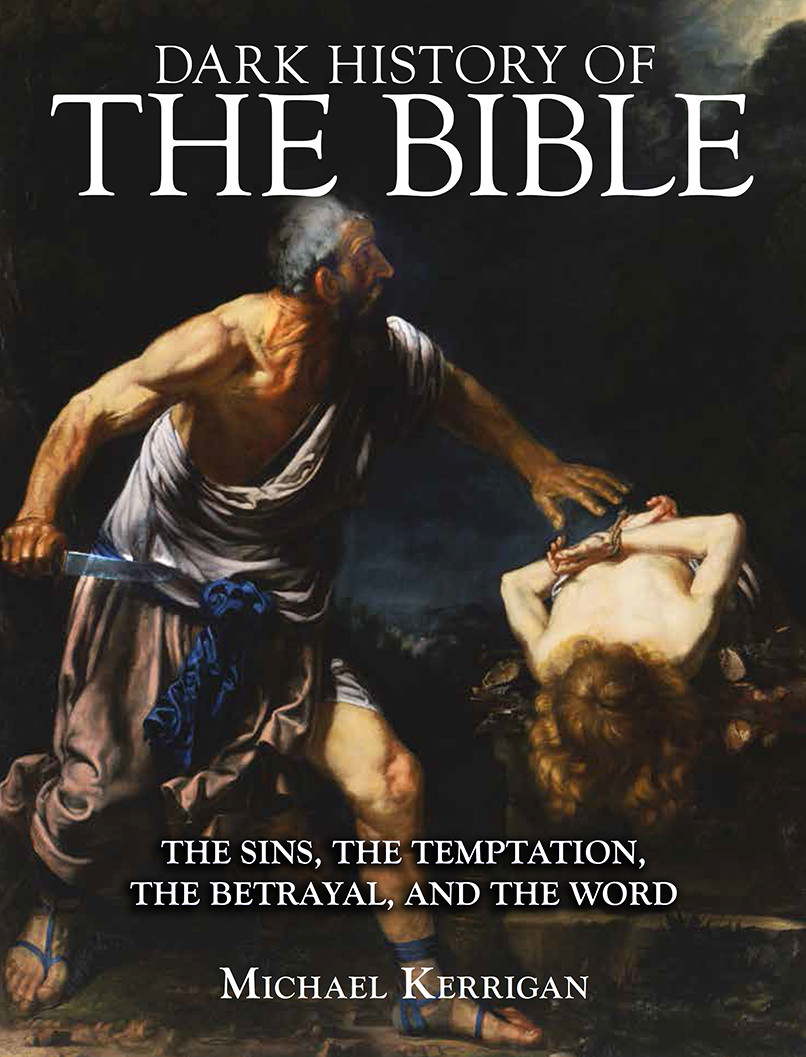 Dark History Of The Bible Michael Kerrigan
