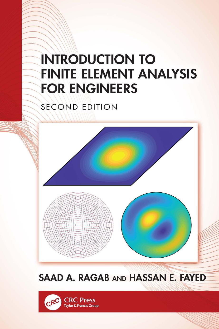 Introduction To Finite Element Analysis For Engineers 2nd Edition 2nd Saad A Ragab Hassan E Fayed