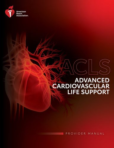 Advanced Cardiovascular Life Support Provider Manual American Heart Association