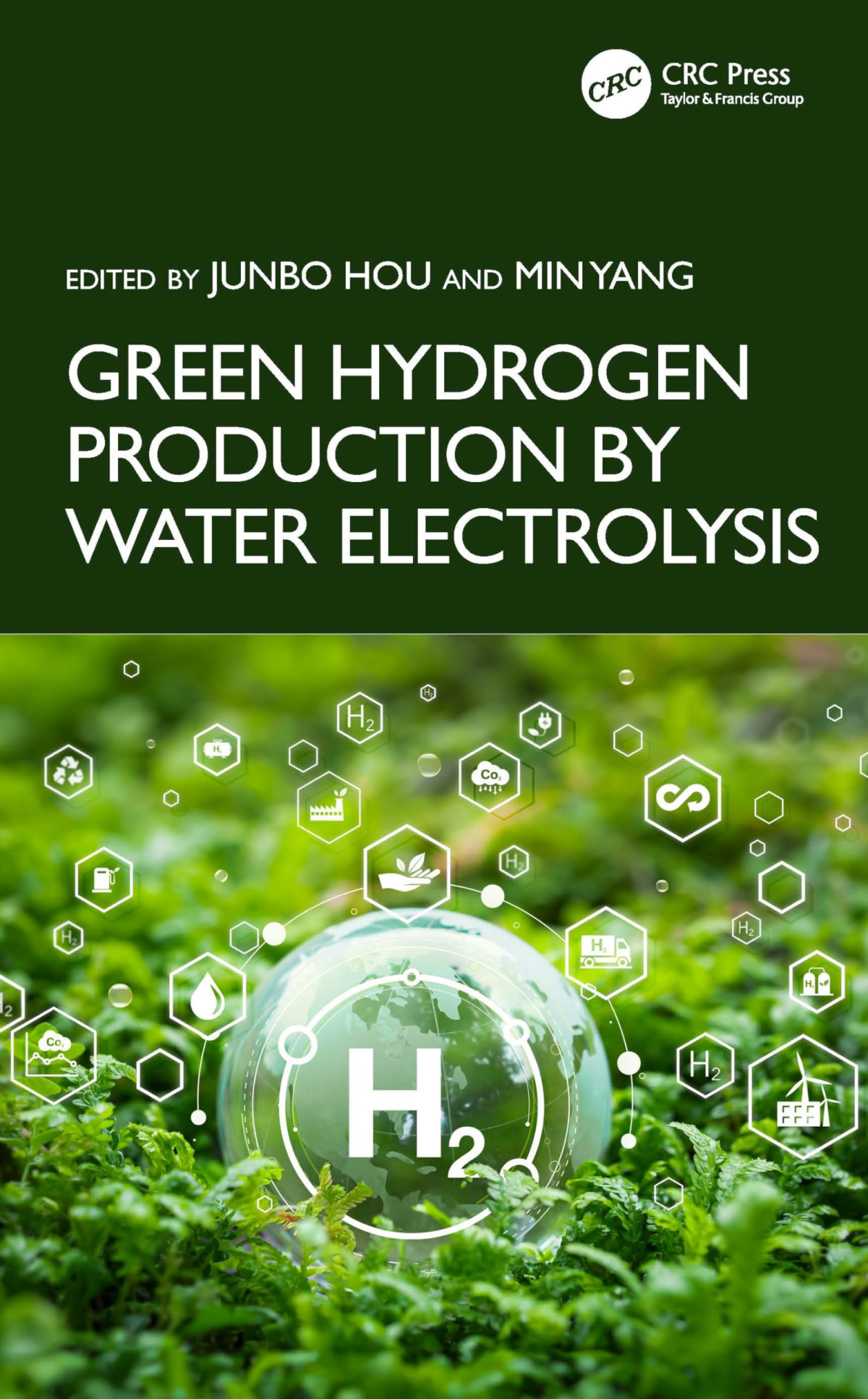 Green Hydrogen Production By Water Electrolysis Junbo Hou Min Yang