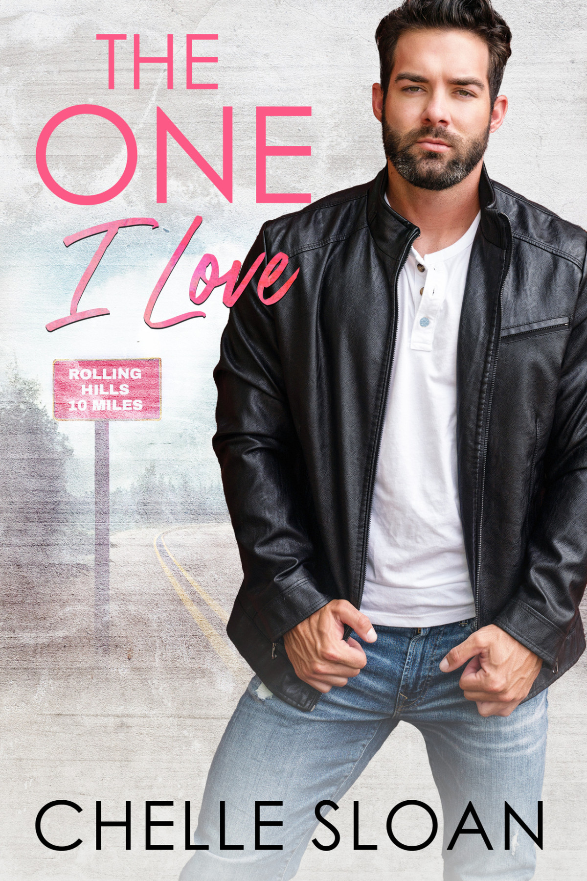 The One I Love A Friends To Lovers Secret Relationship Small Town Romance Chelle Sloan