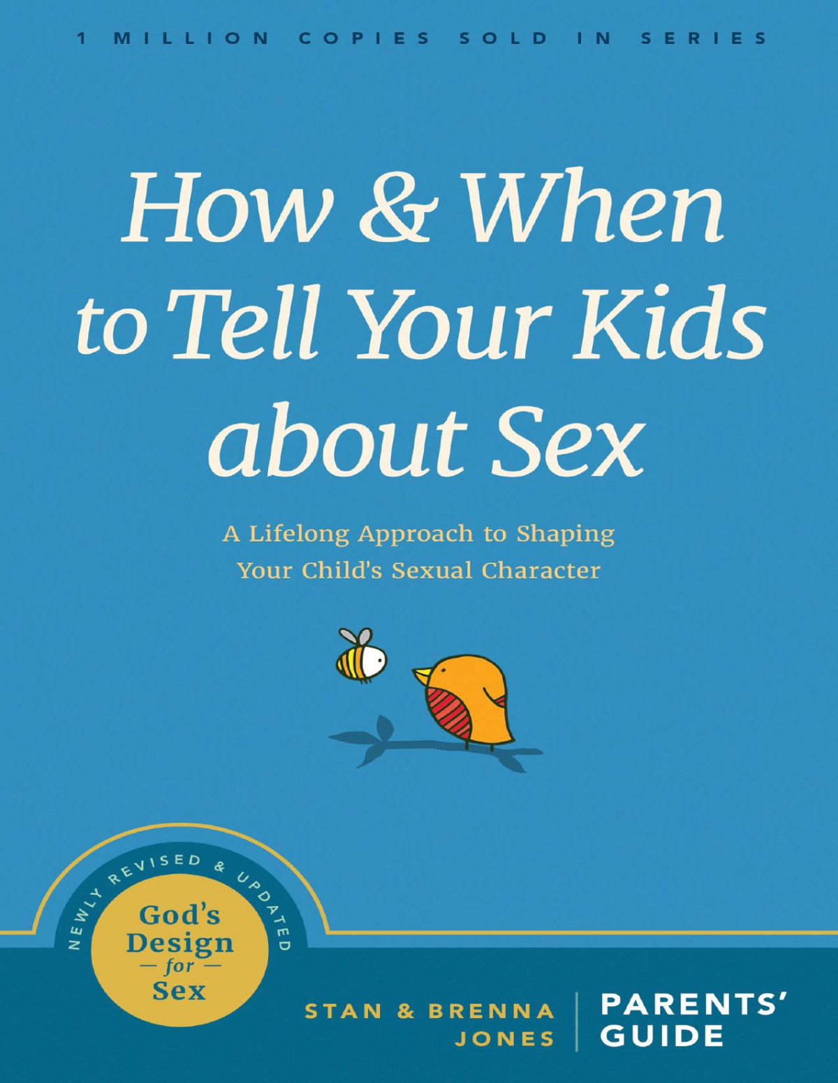 How And When To Tell Your Kids About Sex Stan Jones Brenna Jones