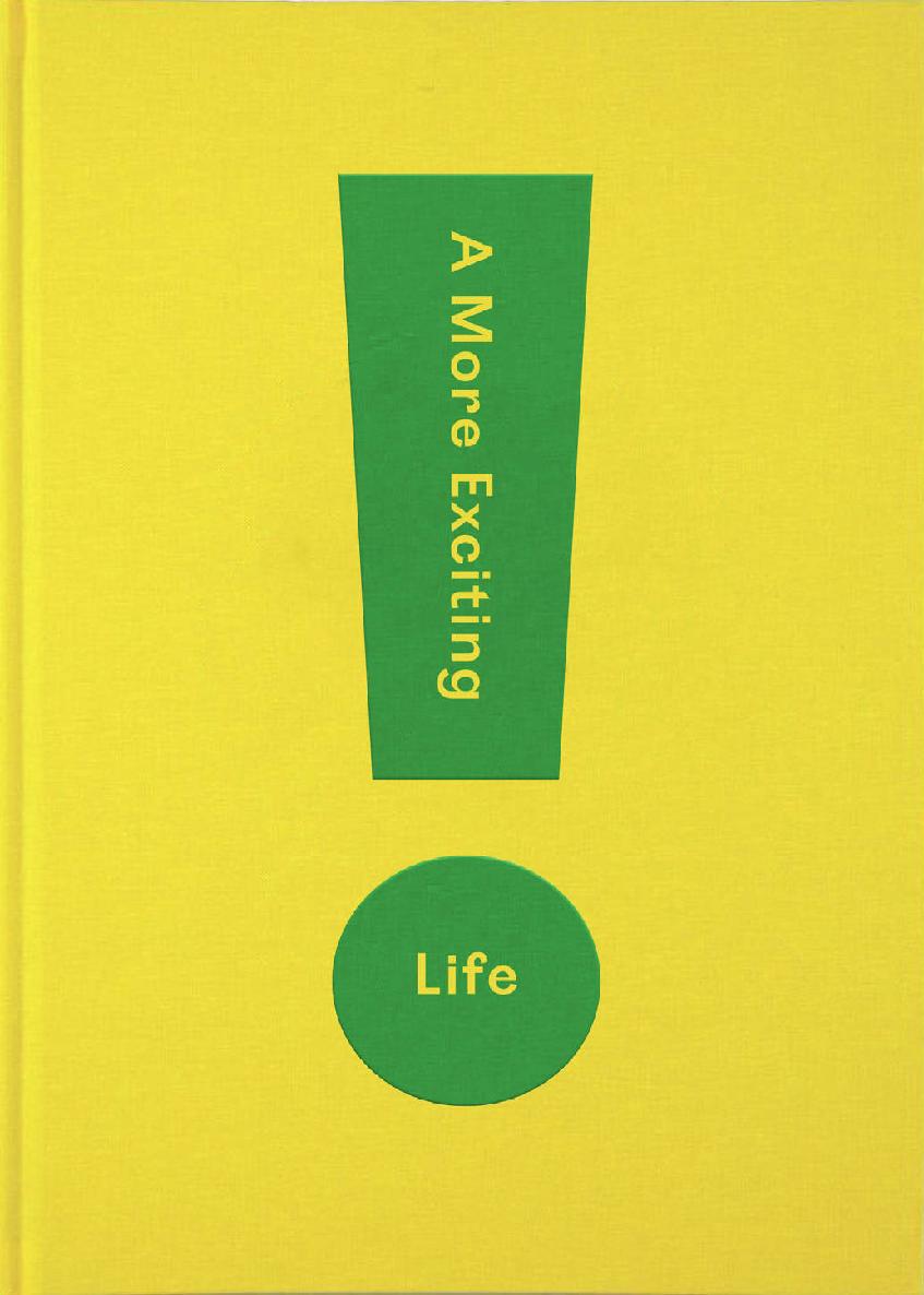 A More Exciting Life A Guide To Greater Freedom Spontaneity And Enjoyment The School Of Life