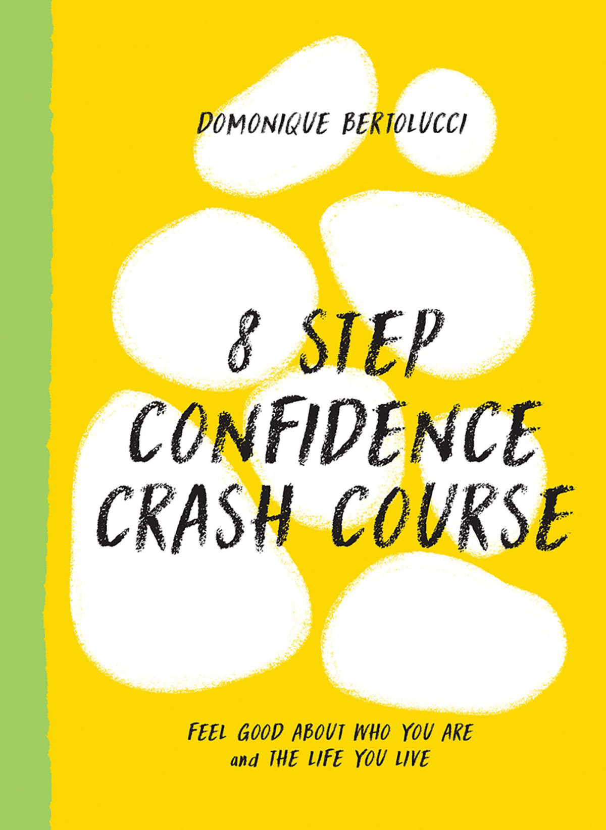 8 Step Confidence Crash Course Domonique Bertolucci