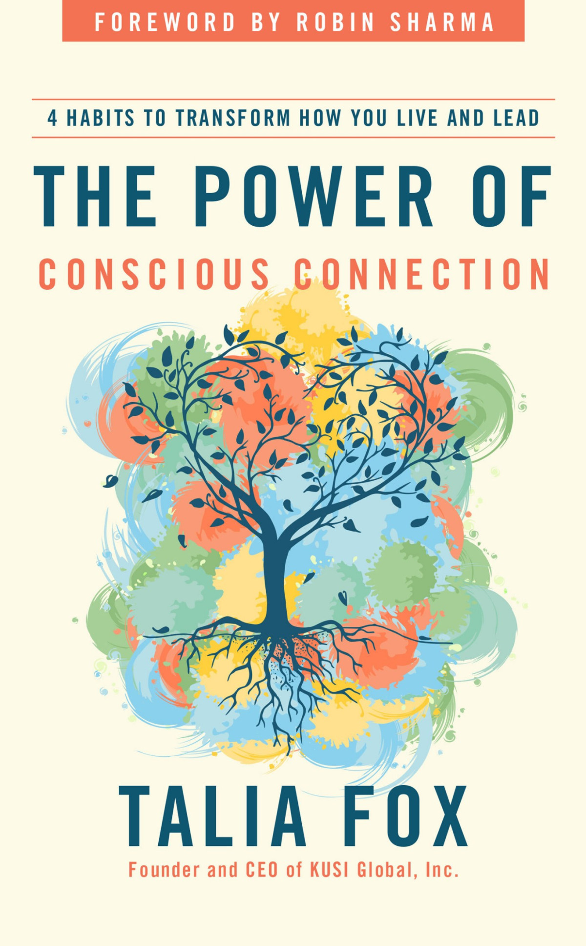 The Power Of Conscious Connection 4 Habits To Transform How You Live And Lead Talia Fox