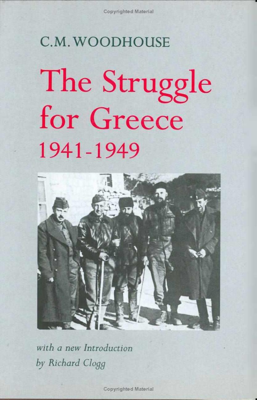 The Struggle For Greece 19411949 Woodhouse C M