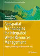Geospatial Technologies For Integrated Water Resources Management Bhagwan Ghute