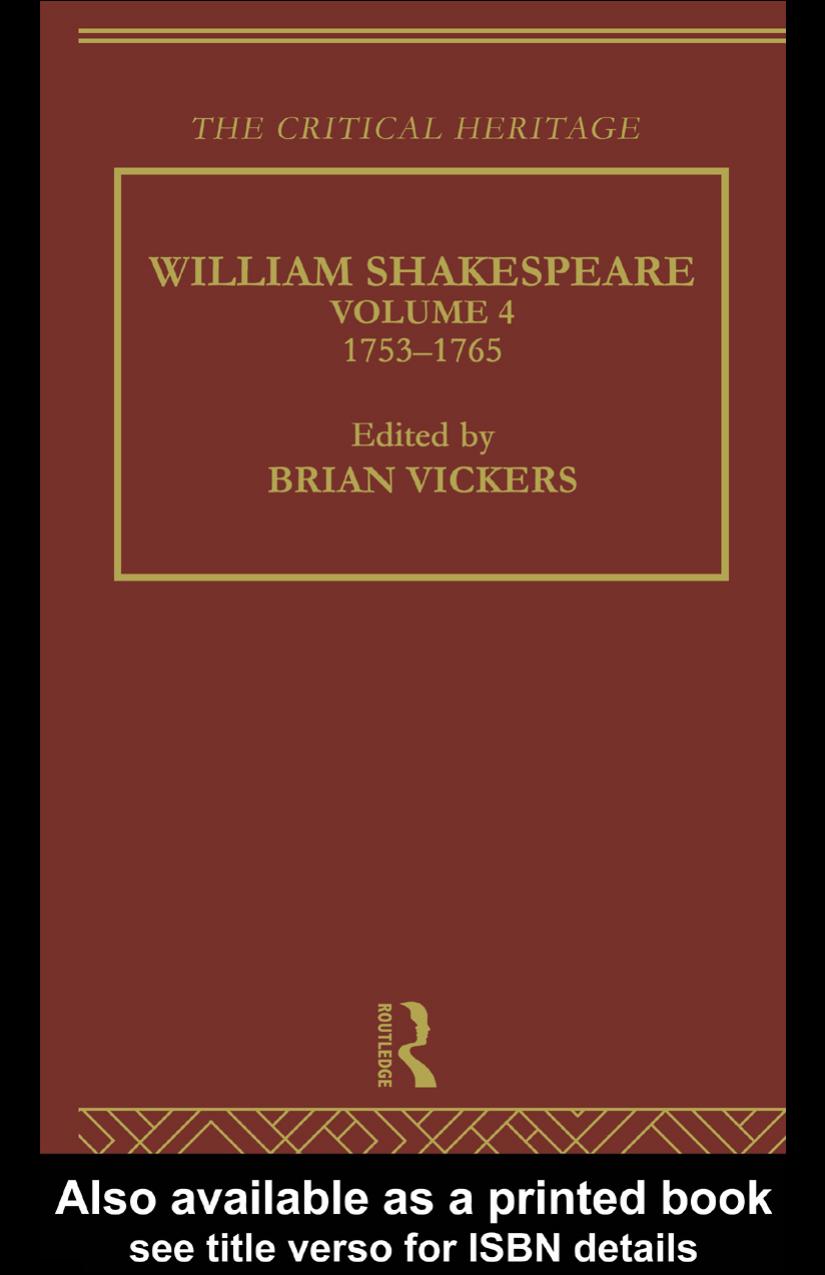 William Shakespeare The Critical Heritage Volume 4 17531765 1st Edition Brian Vickers Editor