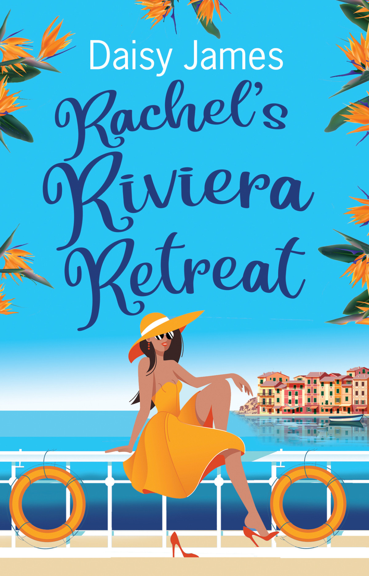 Rachels Riviera Retreat A Gorgeously Uplifting Summer Read The Blossomwood Bay Series Daisy James