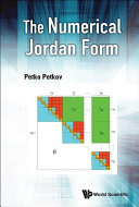 The Numerical Jordan Form Petko H Petkov
