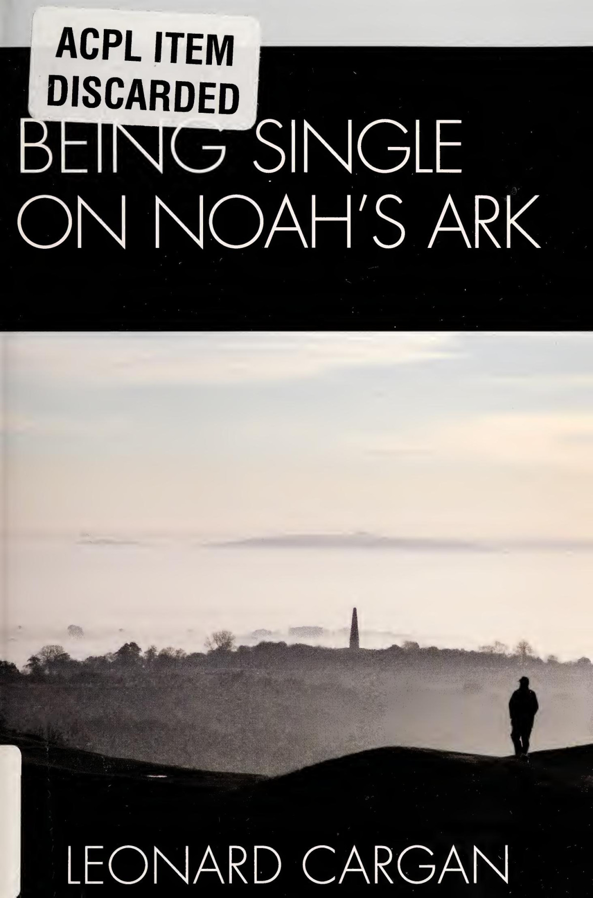 Being Single On Noahs Ark 1st Edition Leonard Cargan