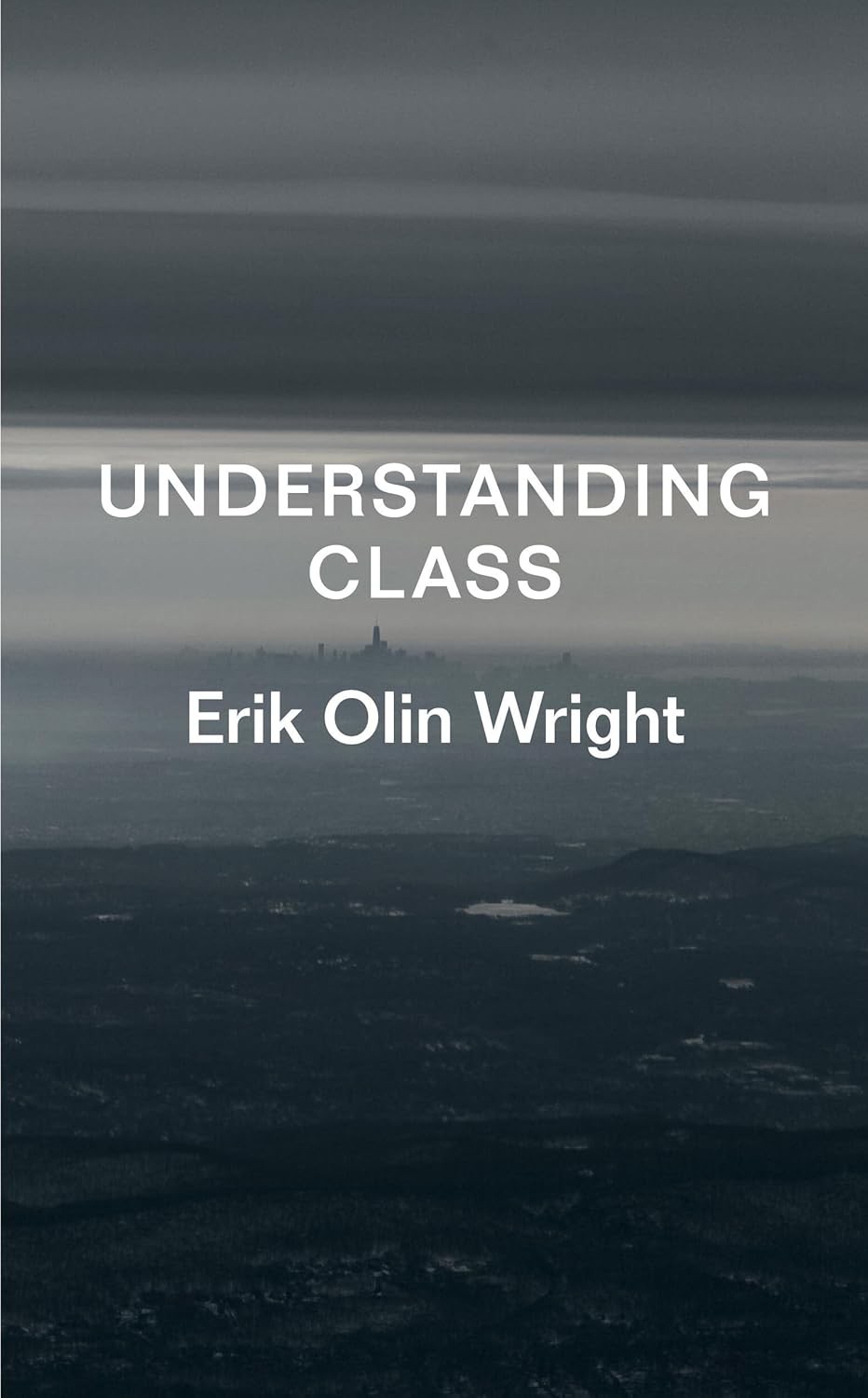 Understanding Class Erik Olin Wright