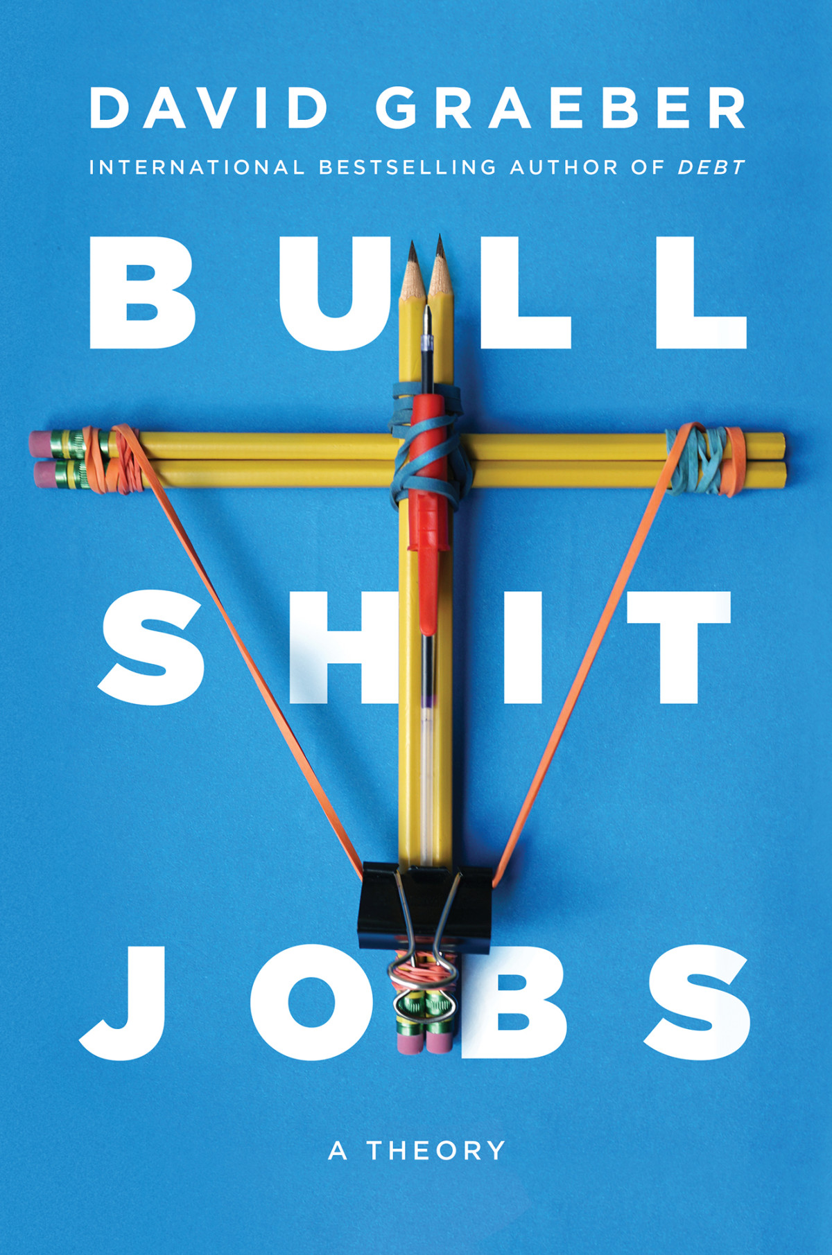 Bullshit Jobs A Theory David Graeber