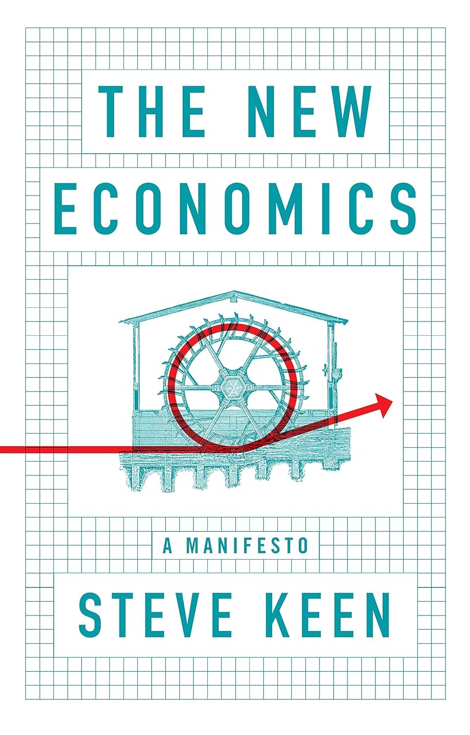 The New Economics A Manifesto Steve Keen
