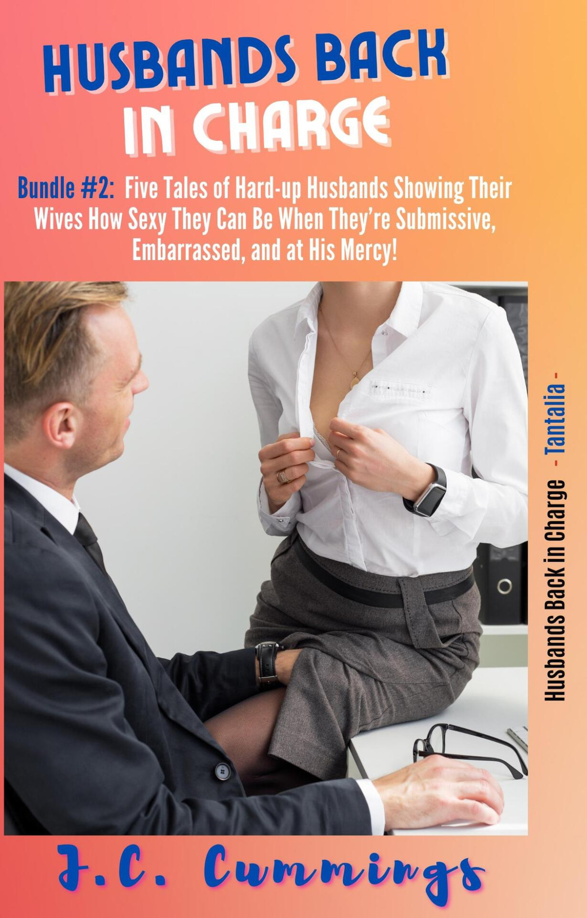 Husbands Back In Charge Bundle 2 Five Tales Of Hardup Husbands Showing Their Wives How Sexy They Can Be When Theyre Submissive Embarrassed And At His Mercy Cummings