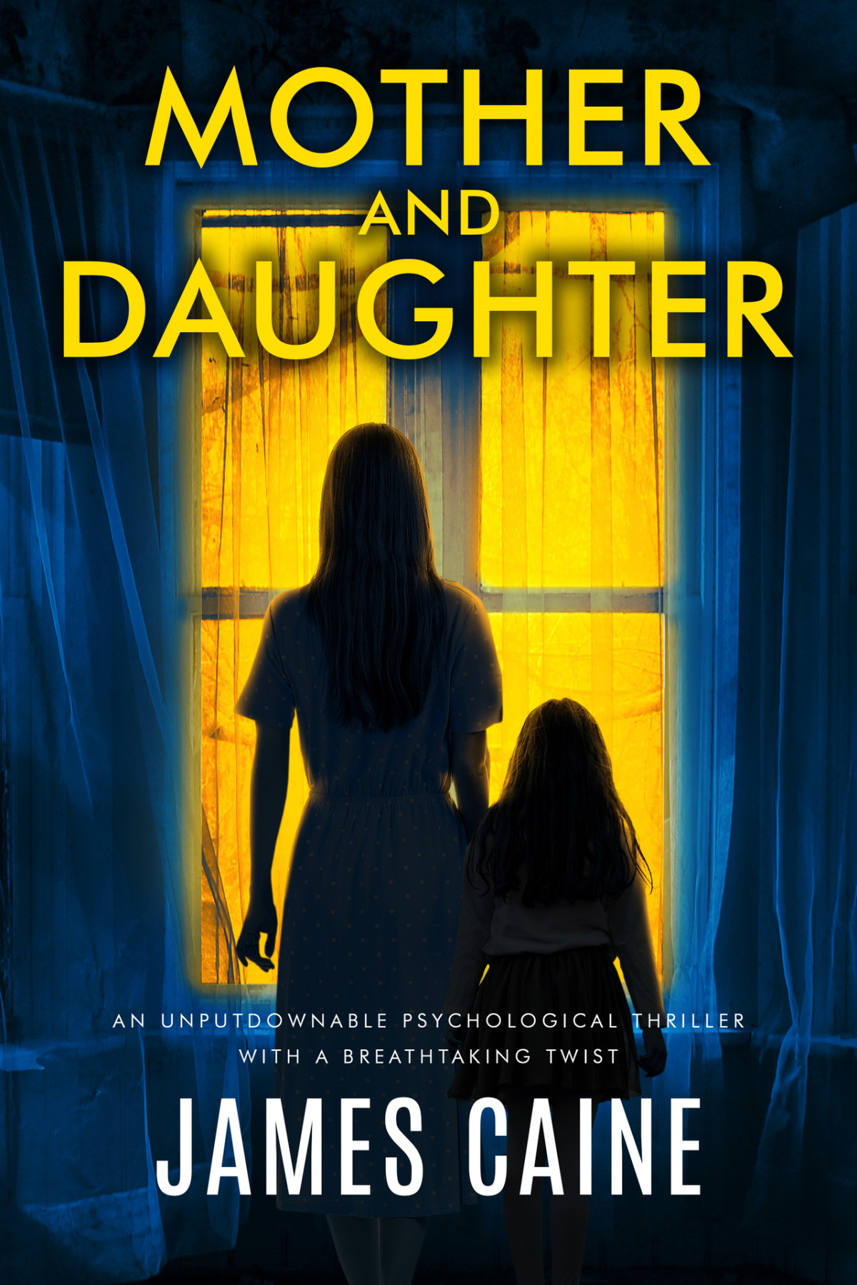 Mother And Daughter An Unputdownable Psychological Thriller James Caine