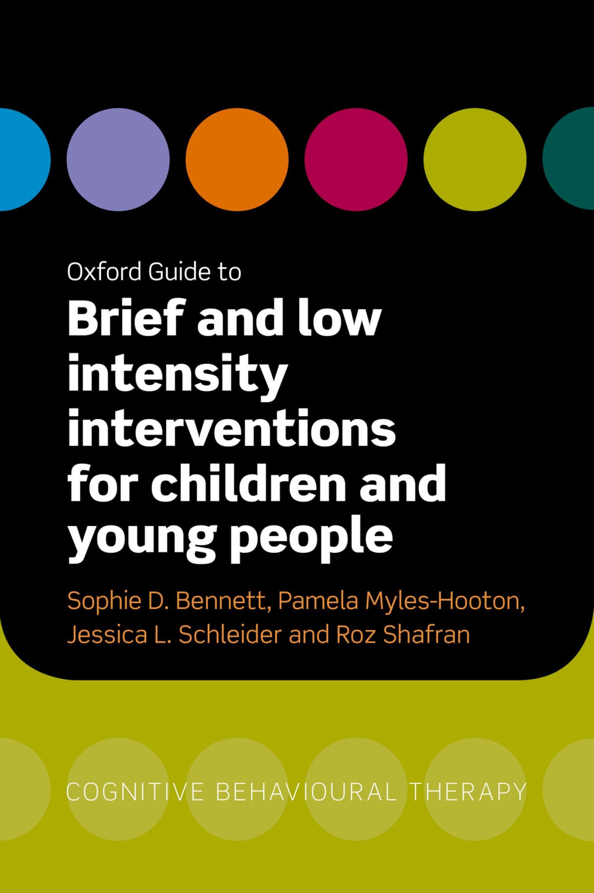 Oxford Guide To Brief And Low Intensity Interventions For Children And Young People Sophie Bennett