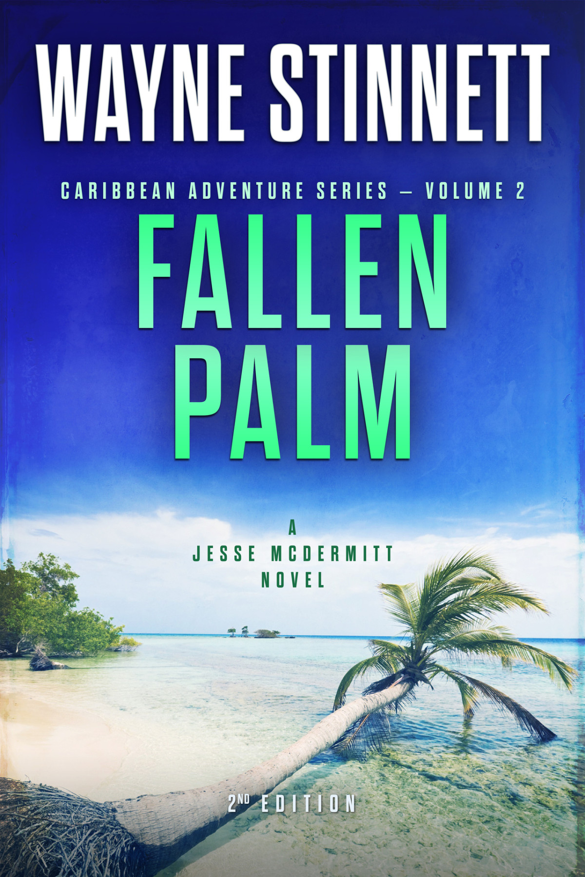 Fallen Palm A Jesse Mcdermitt Novel Caribbean Adventure Series Book 2 2nd Edition Wayne Stinnett
