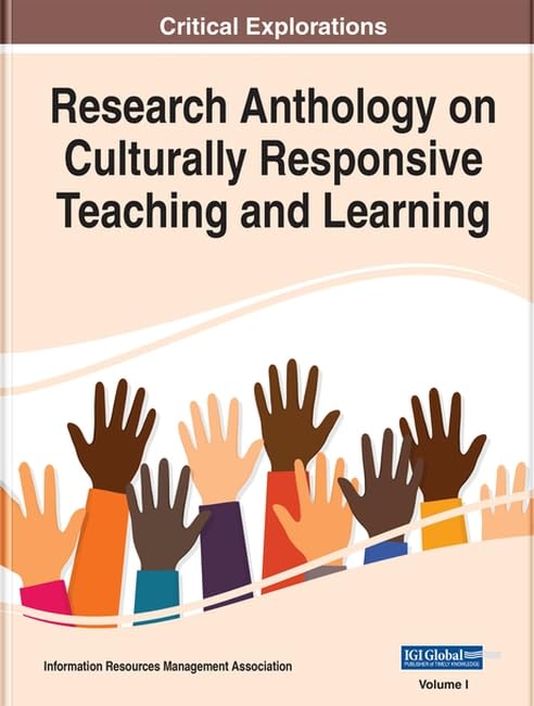 Research Anthology On Culturally Responsive Teaching And Learning Information Resources Management Association