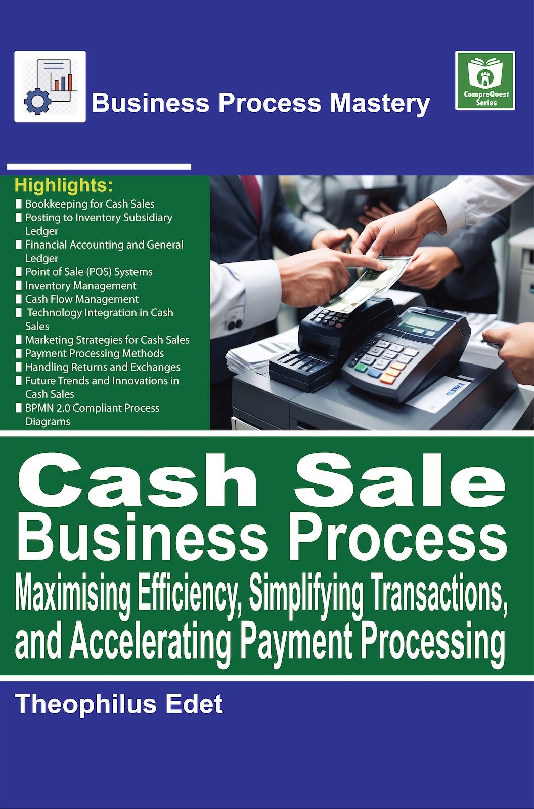 Cash Sale Business Process Maximising Efficiency Simplifying Transactions And Accelerating Payment Processing Business Process Mastery Edet