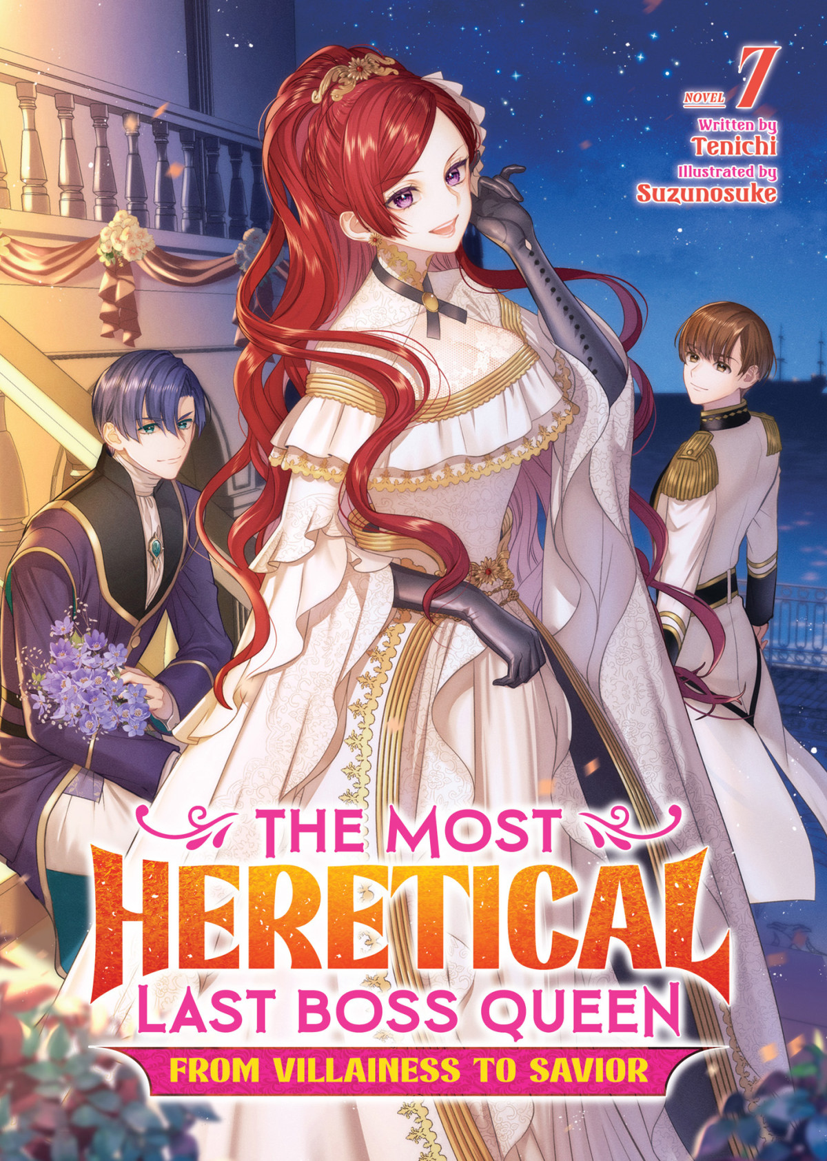 The Most Heretical Last Boss Queen From Villainess To Savior Vol 7 Tenichi