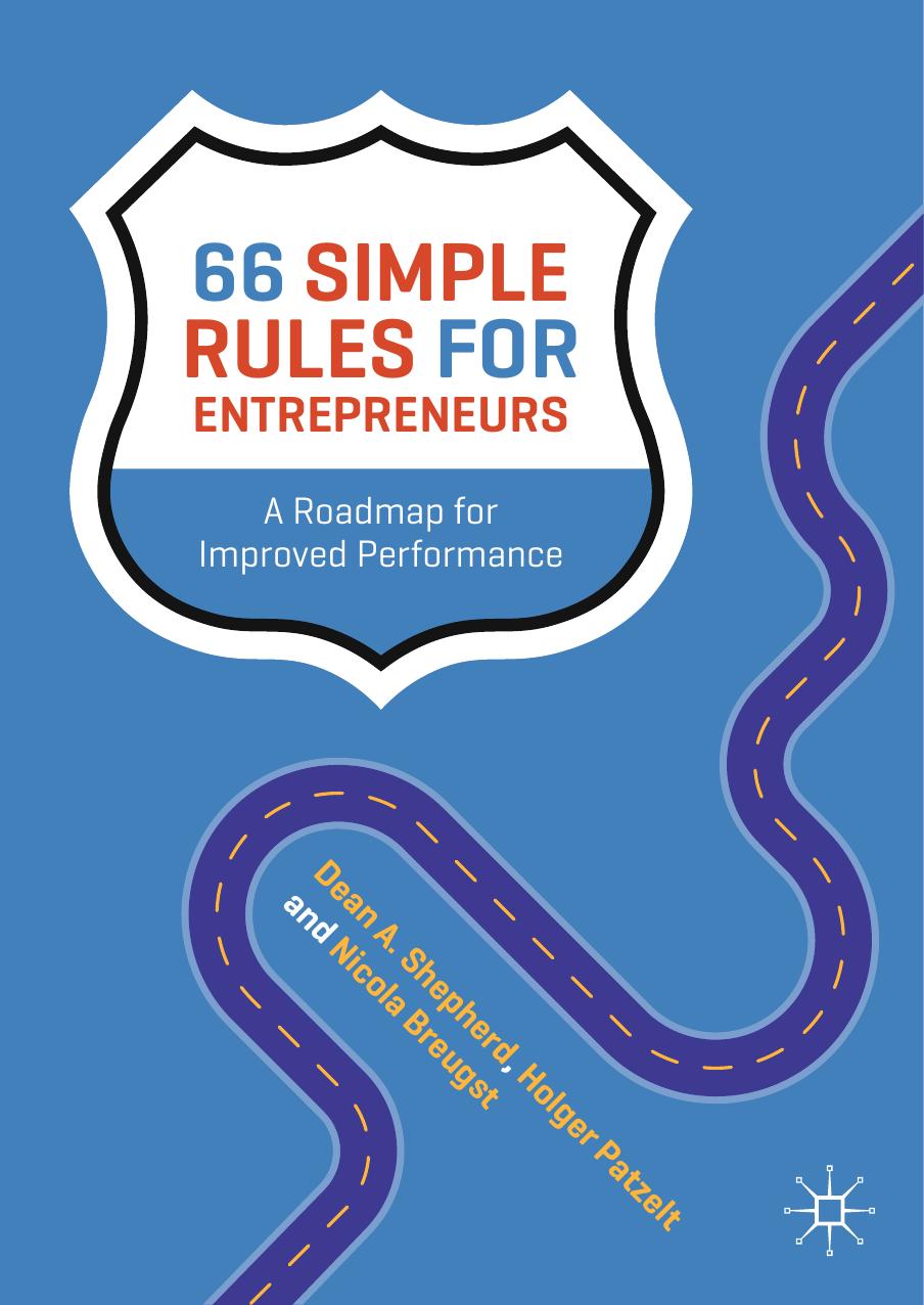 66 Simple Rules For Entrepreneurs A Roadmap For Improved Performance 2nd Edition Dean A Shepherd Holger Patzelt Nicola Breugst