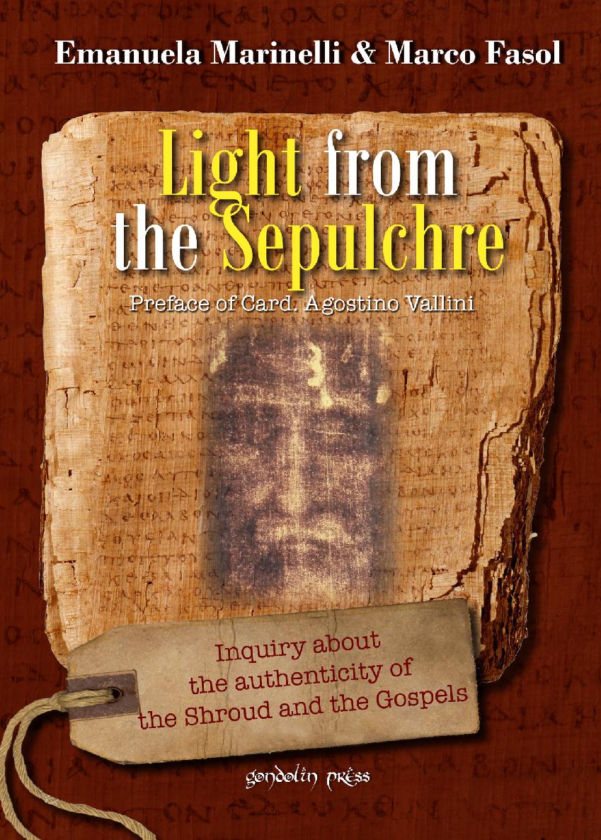 Light From The Sepulchre Inquiry About The Authenticity Of The Shroud And The Gospels Fasol