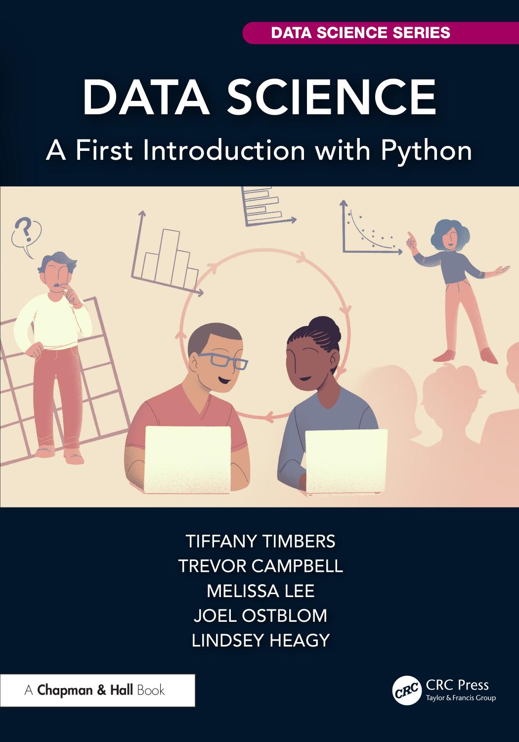 Data Science A First Introduction With Python Tiffany Timbers Trevor Campbell Melissa Lee Joel Ostblom Lindsey Heagy