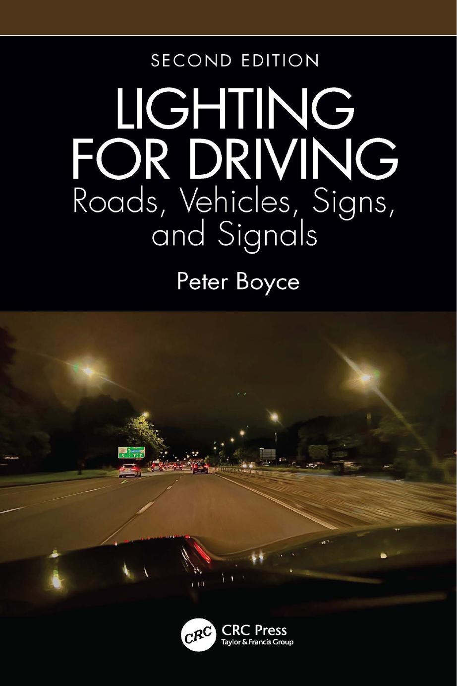 Lighting For Driving Roads Vehicles Signs And Signals Roads Vehicles Signs And Signals 2nd Edition 2nd Peter Boyce