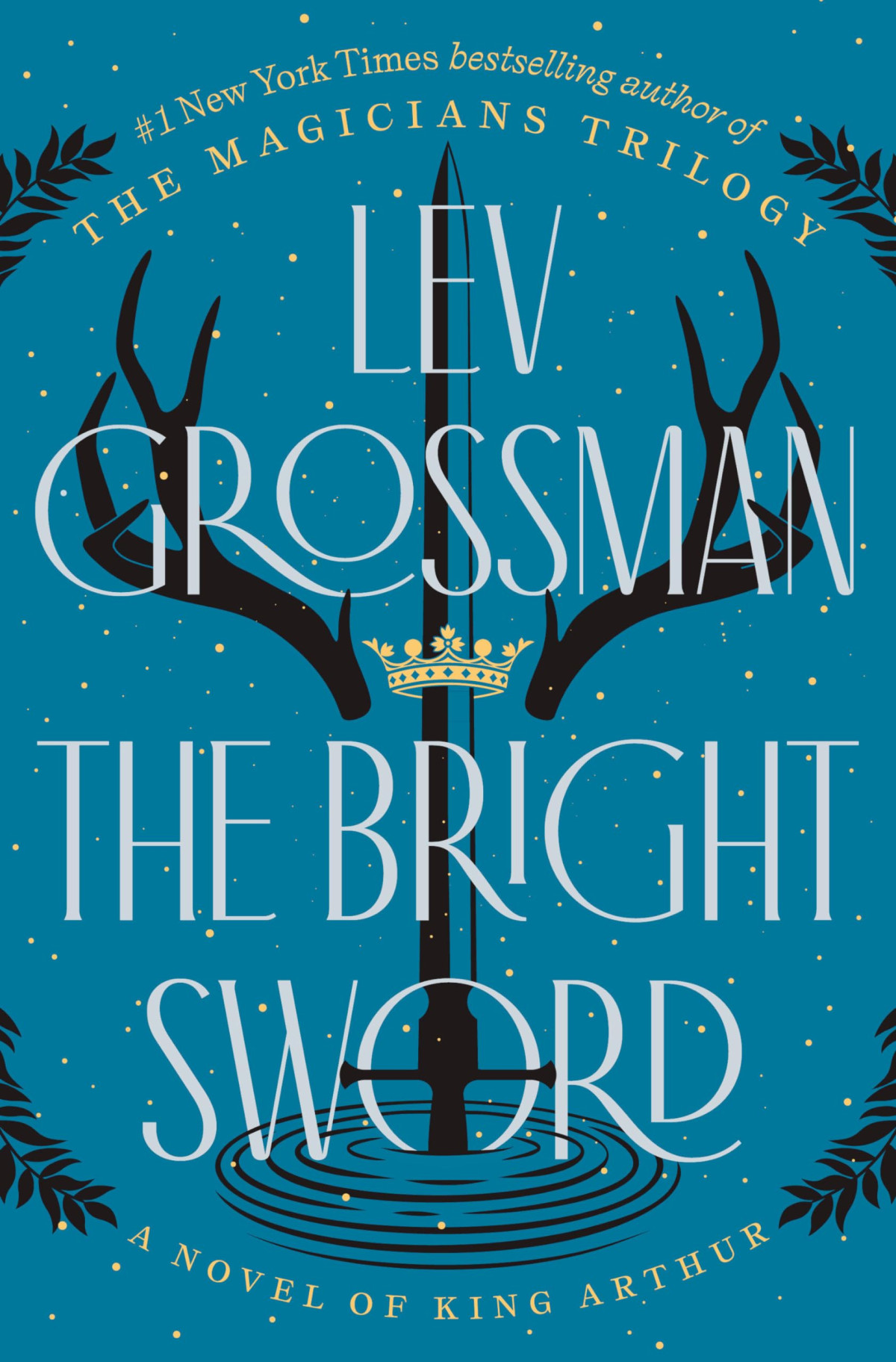 The Bright Sword Lev Grossman